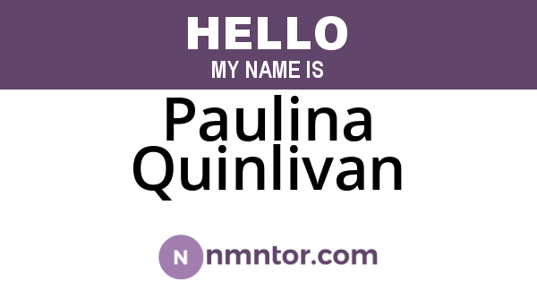 Paulina Quinlivan