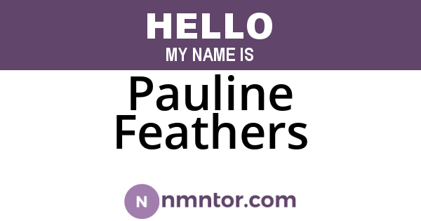 Pauline Feathers