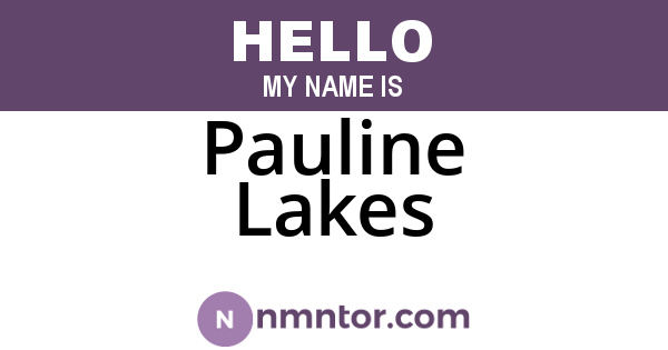 Pauline Lakes