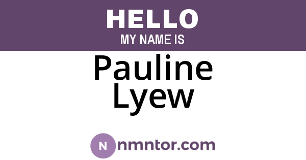 Pauline Lyew