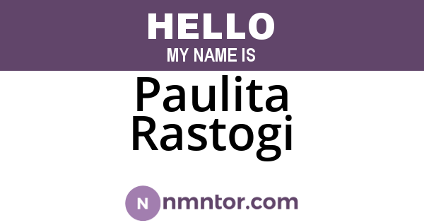 Paulita Rastogi
