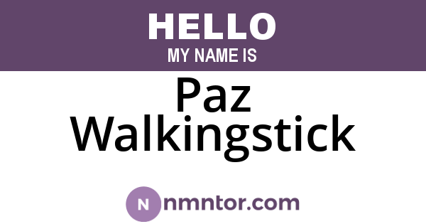 Paz Walkingstick