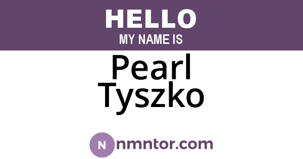 Pearl Tyszko