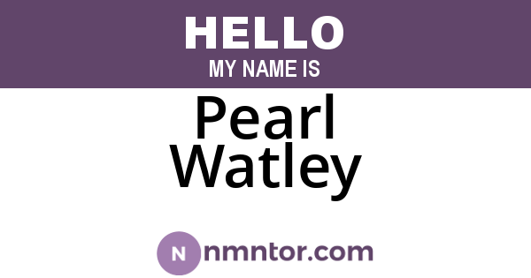 Pearl Watley