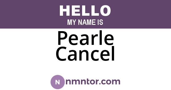 Pearle Cancel