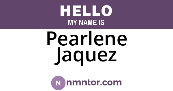 Pearlene Jaquez