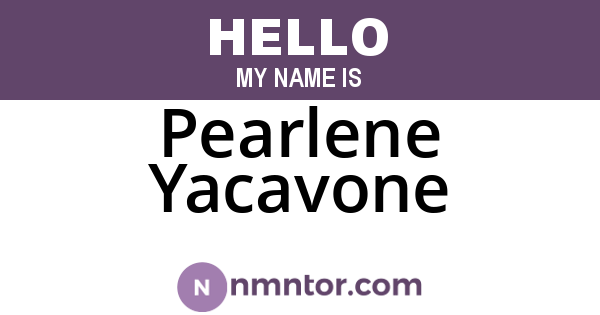 Pearlene Yacavone