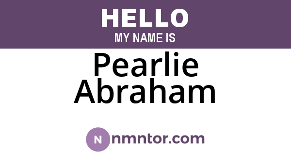 Pearlie Abraham