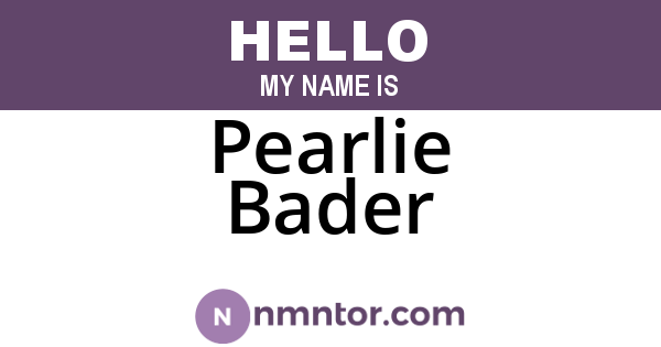Pearlie Bader