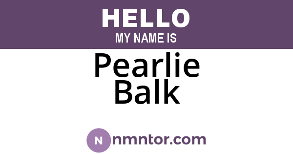 Pearlie Balk