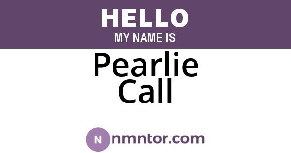 Pearlie Call