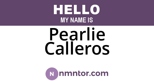 Pearlie Calleros