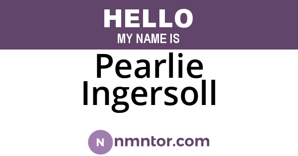 Pearlie Ingersoll