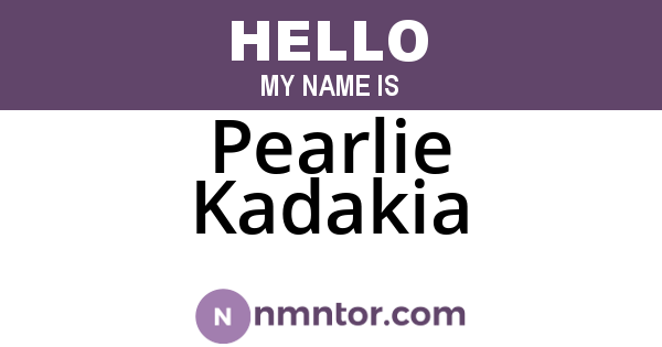 Pearlie Kadakia
