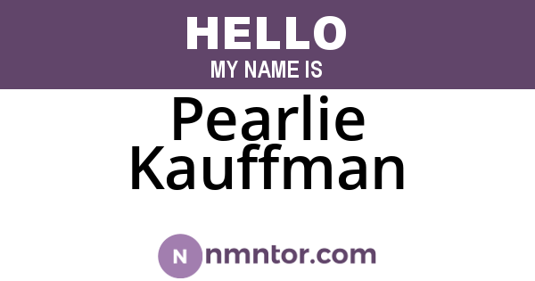 Pearlie Kauffman