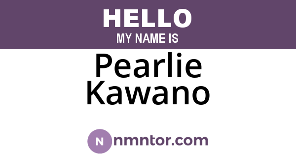 Pearlie Kawano