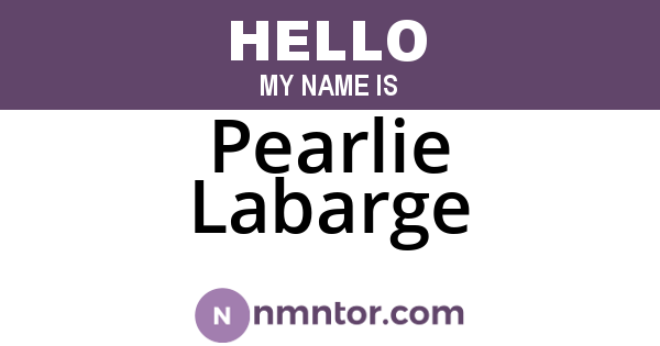 Pearlie Labarge