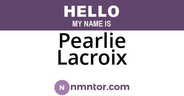 Pearlie Lacroix