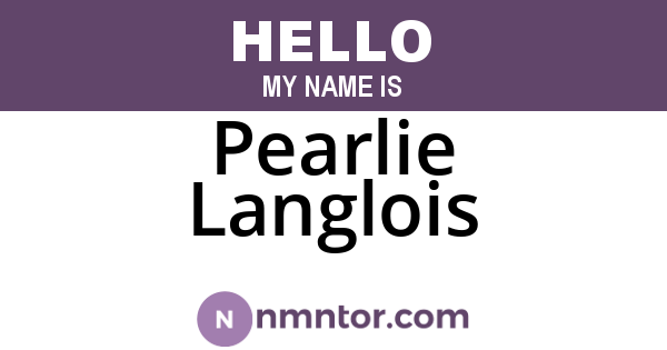 Pearlie Langlois