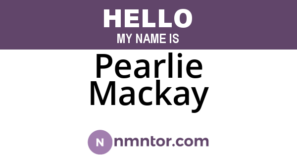 Pearlie Mackay