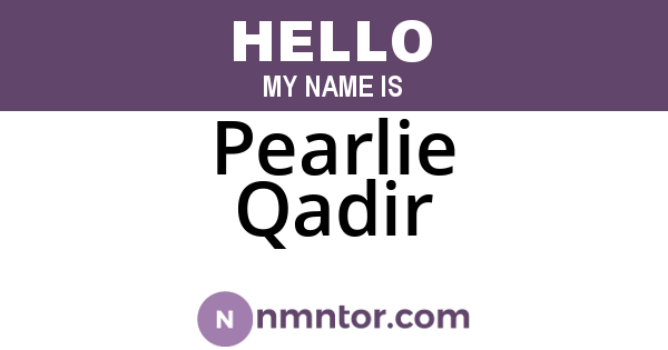 Pearlie Qadir
