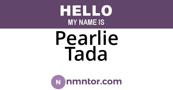 Pearlie Tada