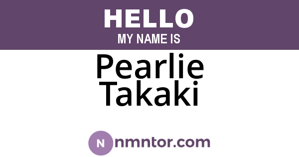 Pearlie Takaki