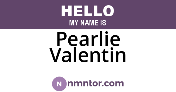 Pearlie Valentin