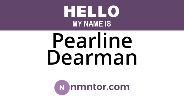 Pearline Dearman