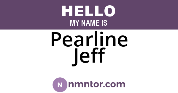 Pearline Jeff