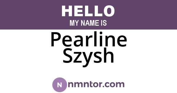 Pearline Szysh