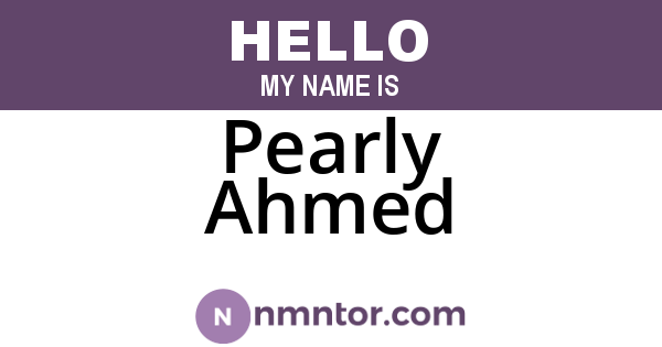 Pearly Ahmed