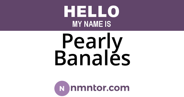 Pearly Banales