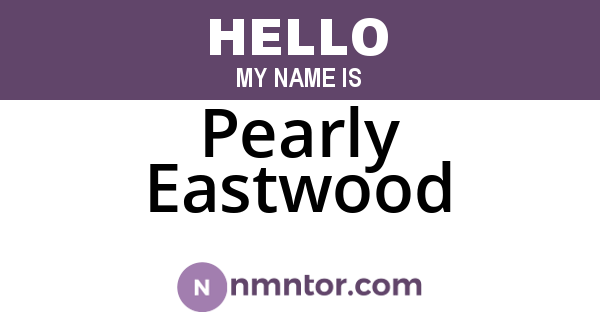 Pearly Eastwood