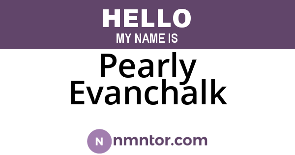 Pearly Evanchalk