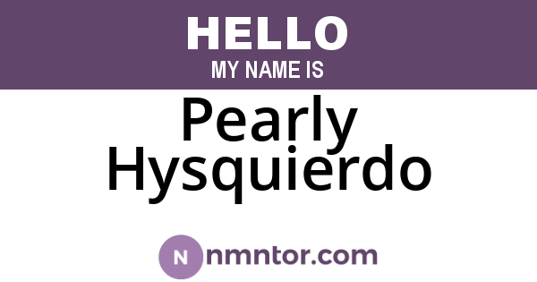 Pearly Hysquierdo