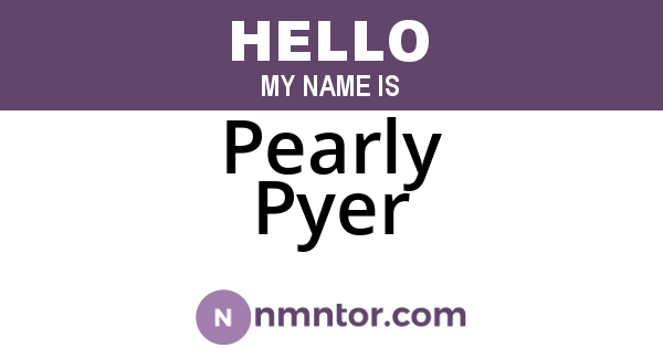 Pearly Pyer