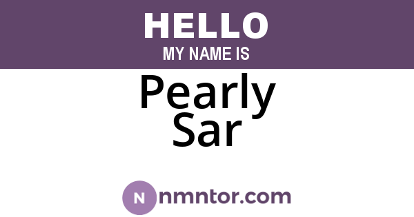 Pearly Sar