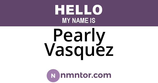 Pearly Vasquez