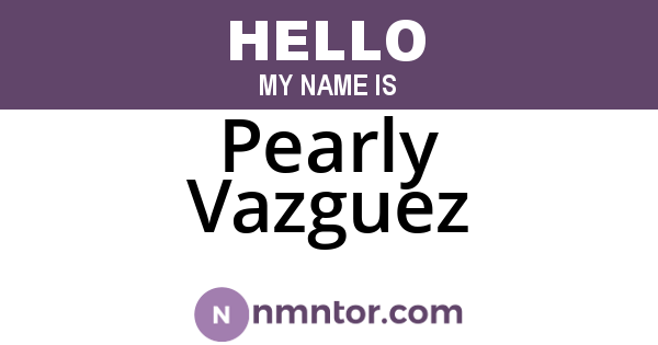 Pearly Vazguez