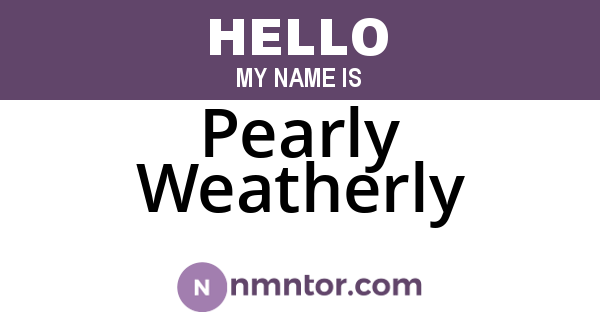 Pearly Weatherly