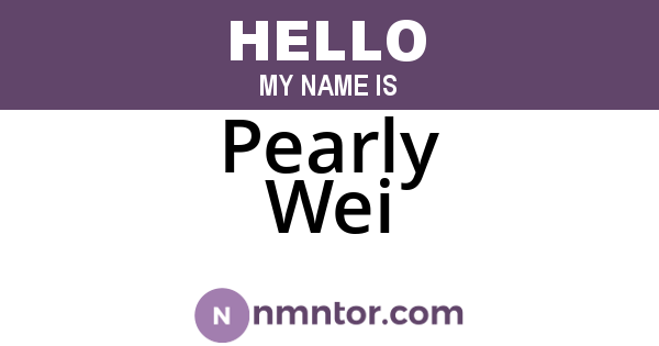 Pearly Wei