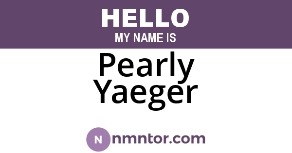 Pearly Yaeger