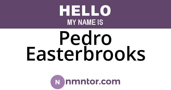 Pedro Easterbrooks