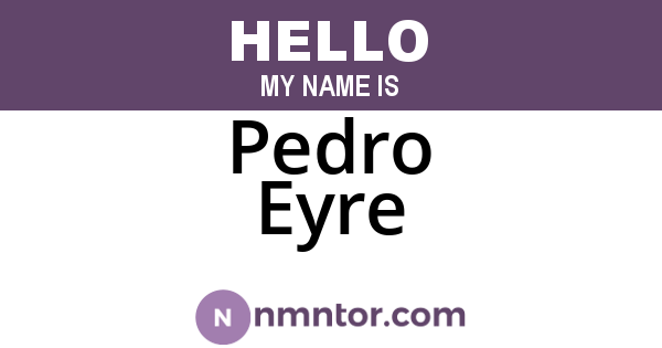 Pedro Eyre