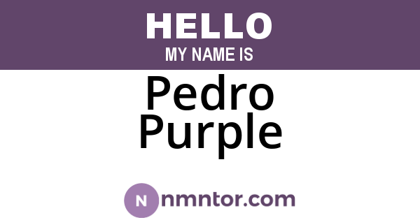 Pedro Purple
