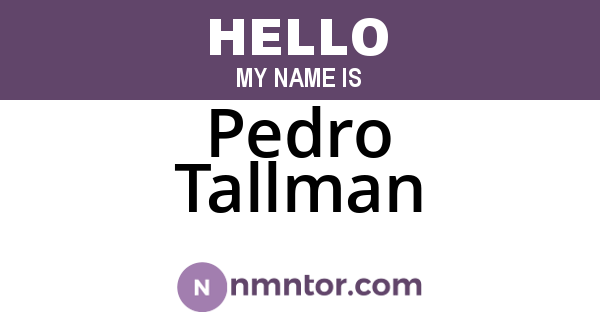 Pedro Tallman