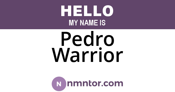 Pedro Warrior