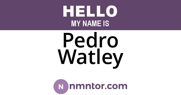Pedro Watley