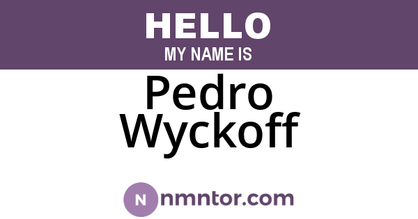 Pedro Wyckoff